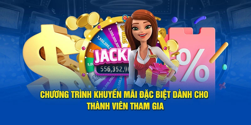 Chương trình khuyến mãi đặc biệt dành cho thành viên tham gia