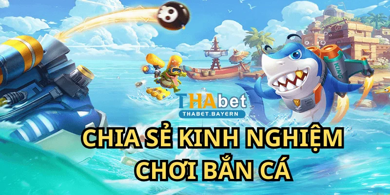 Chia Sẻ Kinh Nghiệm Chơi Bắn Cá Xịn Từ Cao Thủ Cho Tân Thủ