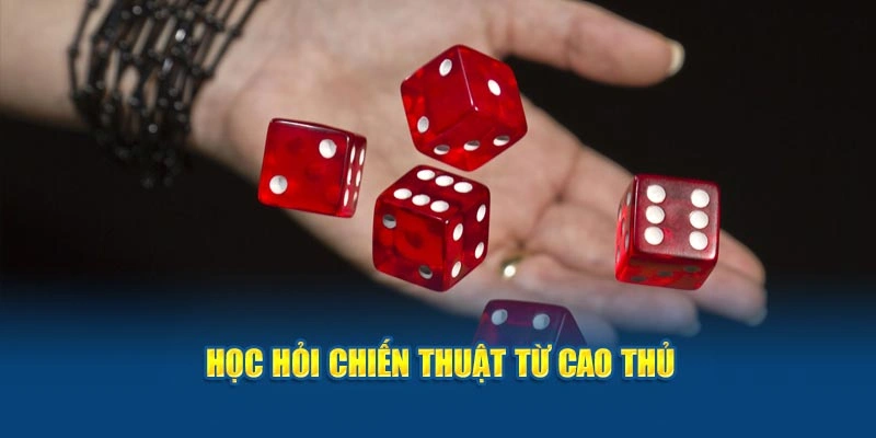 Học hỏi chiến thuật từ cao thủ