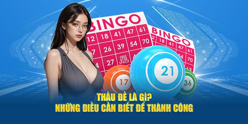 Thầu Đề Là Gì? - Những Mẹo Nên Biết Để Thành Công